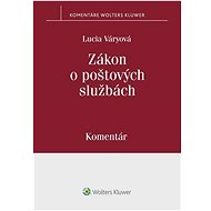 Zákon o poštových službách: Komentár - Lucia Váryová