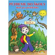Půjdeme do školy: úkoly pro předškoláky - Lenka Andrýsková