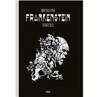 Frankenstein   - Mary Shelley; Georges Bess