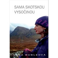 Sama Skotskou vysočinou   - Anna Bubleová