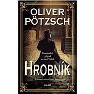 Hrobník - Oliver Pötzsch