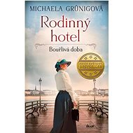 Rodinný hotel Bouřlivá doba - Michaela Grünigová
