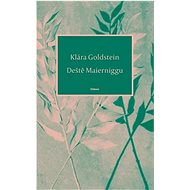 Deště z Maierniggu - Klára Goldstein