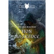 Lone Wolf Hon na zrádce: IV. - John Grant; Joe Dever