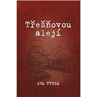 Třešňovou alejí   - Eva Tvrdá