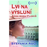 Lvi na výsluní: Sága rodu Floriů - Stefania Auciová