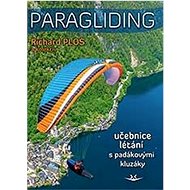 Paragliding: učebnice létání s padákovými kluzáky - Richard Plos
