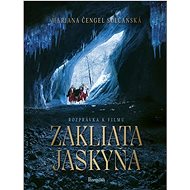 Zakliata jaskyňa - Mariana Čengel Solčanská