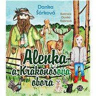 Alenka a Krakonošova obora   - Danka Šárková