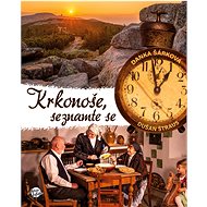 Krkonoše, seznamte se   - Danka Šárková; Dušan Štraus