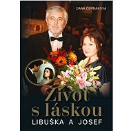 Život s láskou Libuška a Josef   - Dana Čermáková