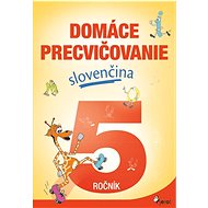 Domáce precvičovanie slovenčina 5.ročník - Viera Hrabková