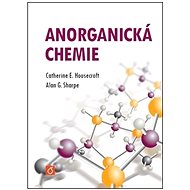 Anorganická chemie   - Catherine E. Housecroft; Alan G. Sharpe