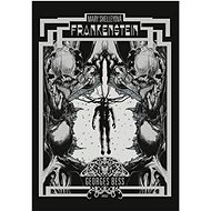 Frankenstein: Limitovaná edice - Mary W. Shelleyová