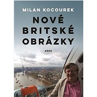 Nové britské obrázky   - Milan Kocourek