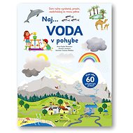 Naj... Voda v pohybe   - Anne-Sophie Baumann; Vanessa Robidou; Arnaud Lemaistre