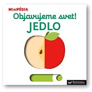 Objavujeme svet! Jedlo: MiniPÉDIA - Nathalie Choux