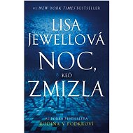 Noc, keď zmizla   - Lisa Jewellová