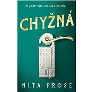 Chyžná: Vy ju nevidíte, ona Vás však áno... - Nita Prose