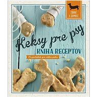 Keksy pre psy: 25 pochúťok pre vášho psíka + 3 formičky - 