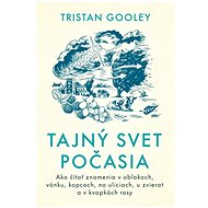 Tajný svet počasia   - Tristan Gooley