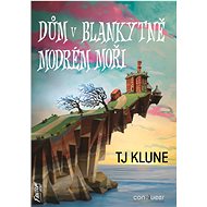 Dům v blankytně modrém moři   - T. J. Klune
