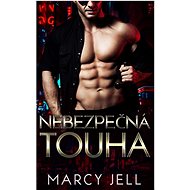 Nebezpečná touha   - Marcy Jell