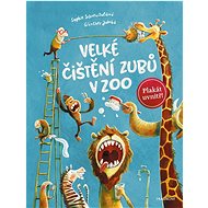 Velké čištění zubů v ZOO - Sophie Schoenwaldová; Günther Jakobs