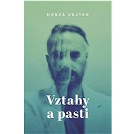 Vztahy a pasti - Honza Vojtko