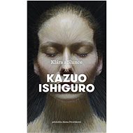 Klára a Slunce - Kazuo Ishiguro