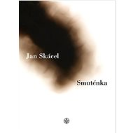 Smuténka - Jan Skácel