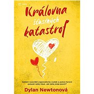 Královna šťastných katastrof - Dylan Newton