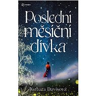 Poslední měsíční dívka - Barbara Davisová