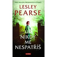 Už nikdy mě nespatříš - Lesley Pearse