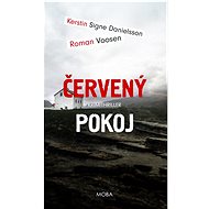 Červený pokoj - Kerstin Signe Danielsson; Roman Voosen