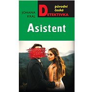 Asistent: Původní česká detektivka - Johana Kral