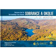 Sobrance a okolie z neba - Bohuš Schwarzbacher; Ľuboš Vyskoč