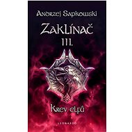 Zaklínač III. Krev elfů - Andrzej Sapkowski