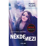 Někde mezi: Láska nikdy neumírá - Marc Klein