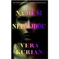 Na mě si nepřijdou - Vera Kurian