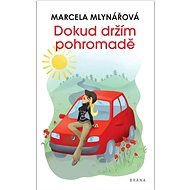 Dokud držím pohromadě - Marcela Mlynářová