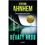 Devátý hrob: Někdy je vražda teprve začátek - Stefan Ahnhem