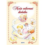 Naše milované dieťatko - 