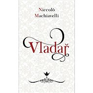 Vladař - Niccoló Machiavelli