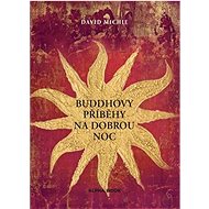 Buddhovy příběhy na dobrou noc - David Michie