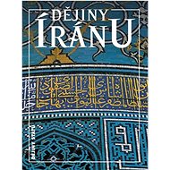 Dějiny Íránu - Michael Axworthy