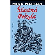 Šťastná hvězda - Mika Waltari; Zdeněk Mézl