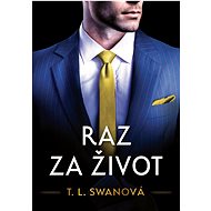 Raz za život - T.L. Swan