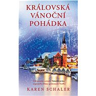 Královská vánoční pohádka - Karen Schaler