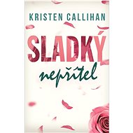 Sladký nepřítel - Kristen Callihan